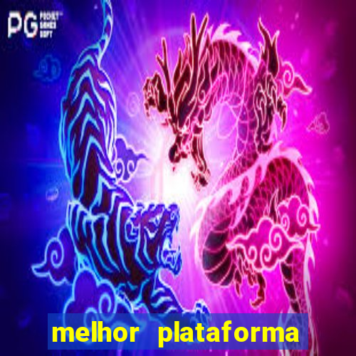 melhor plataforma de cassino online